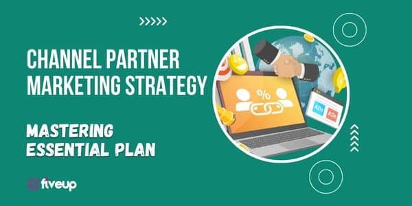 Channel Partner Marketing Strategy