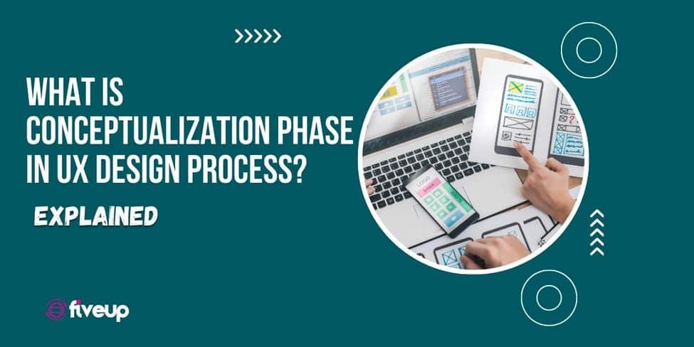 What Is Conceptualization Phase In UX Design Process?