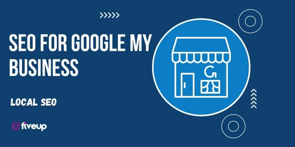 SEO for Google My Business