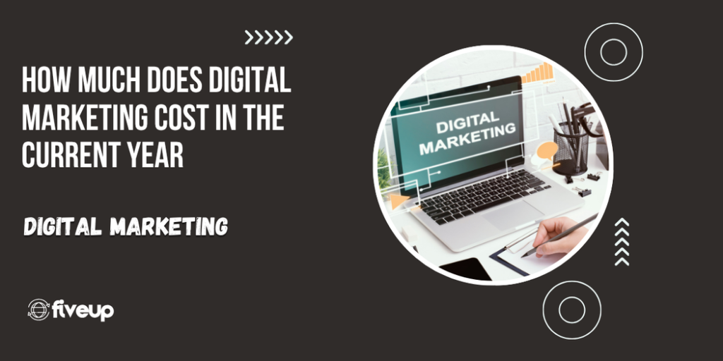 How Much Does Digital Marketing Cost