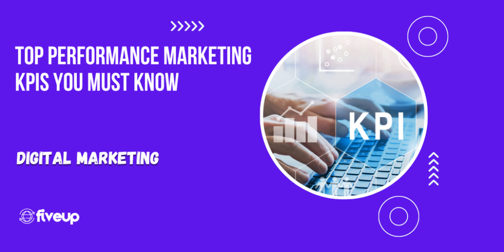 performance marketing KPIs